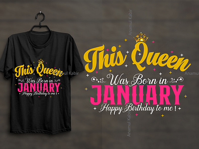 This Queen Was Born in January Happy Birthday To Me! T-Shirt