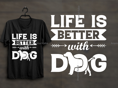 Life is Better With Dog T-Shirt Design