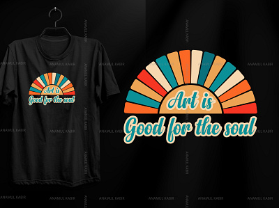 Art is Good for the soul t-shirt graphic design motion graphics online tshirt design typography