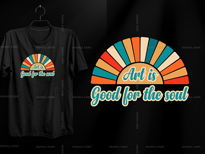 Art is Good for the soul t-shirt