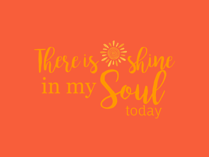 Sunshine in my Soul color contrast gifs quotes to gif typography word and image