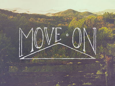 Move On custom type hand drawn horizon mountains typography vintage