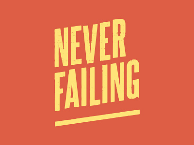 Never Failing