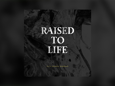 Raised to Life city church single cover texture type worship