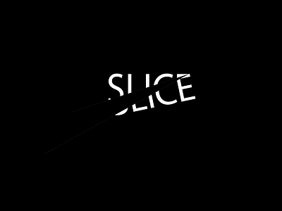 SLICE