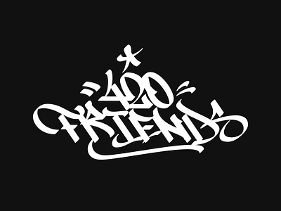 420 Friends Lettering calligraphy graffiti lettering tag