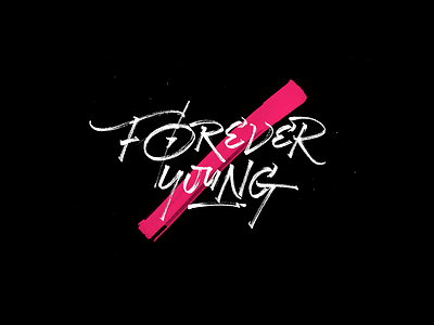 Forever Young calligraphy handmade handwriting letter lettering type