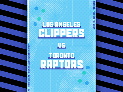 February 6 - Clippers vs Raptors basketball gameday graphic design los angeles clippers nba sports design toronto raptors