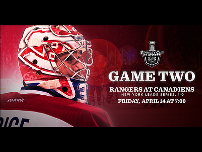 April 14 - Rangers at Canadiens gameday graphic design hockey montreal canadiens nhl sports design stanley cup