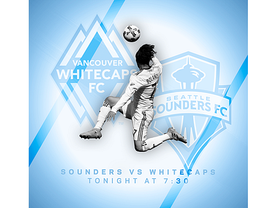 September 27 - Whitecaps vs Sounders football gameday graphic design soccer sports design vancouver whitecaps