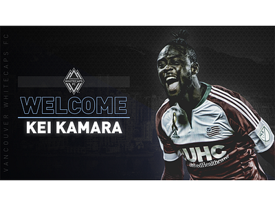 Vancouver Whitecaps - Welcome Kei Kamara graphic design soccer sports design vancouver