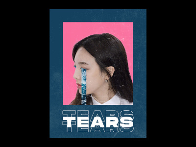 ex. 002 - Tears design poster art poster design