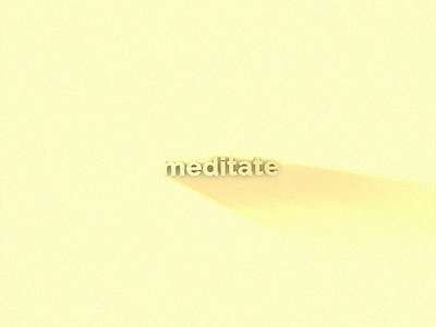 Meditate 3d branding c4d clean color concept cool design geometric gradient illustration light minimal scale shadow simple sketch texture typography vector