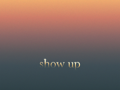 Show Up branding clean color gradient light minimal shadow simple texture typography vector