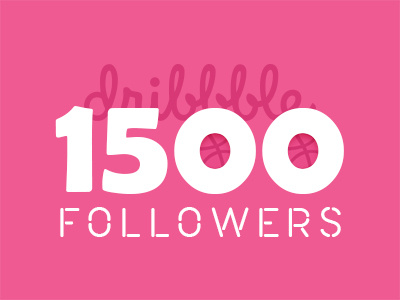 1500 Followers 1500 dribbble followers