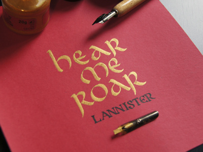 Hear me Roar calligraphy gold lannister lettering the game of thrones
