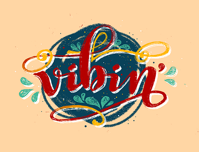 vibin. design handlettering lettering typogaphy