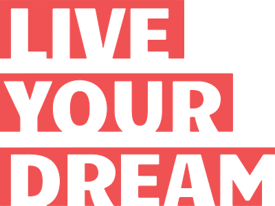 live your dream