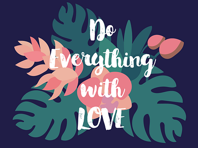 Do everything with love
