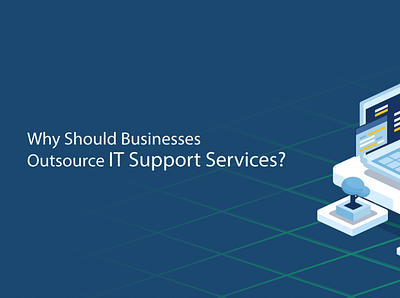 Why Should Businesses Outsource IT Support Services? cloud cloudexperts googlecloudplatform technology