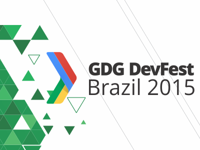 GDG DevFest Brazil 2015 gdg googlebrasil