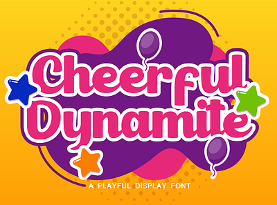Cheerful Dynamite - A Playful Display Font bold branding cheerful childreen colorfull cute display fun funny kids logotype script