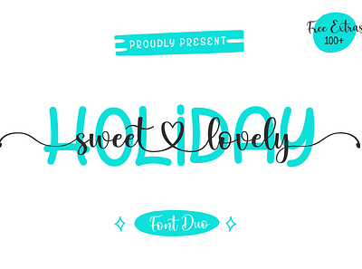 Holiday Sweet Lovely - Font Duo with Extras alternates christmas cute design fashion font duo free doodles free extras funny invitation logotype photography sans serif script swash wedding