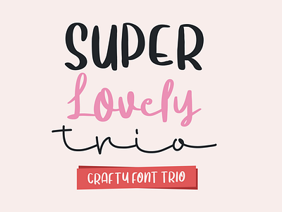 Super Lovely Trio - Crafty Font Trio