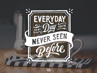 Everday is a Day you've never seen before - Lettering art handlettering lettering lettering art print typography vintage