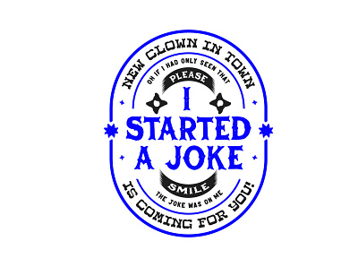 I Started a Joke 2 badge badge design dark typography decorative typography faith no more illustration illustrative typography joke retro design sticker typography vintage badge vintage sign