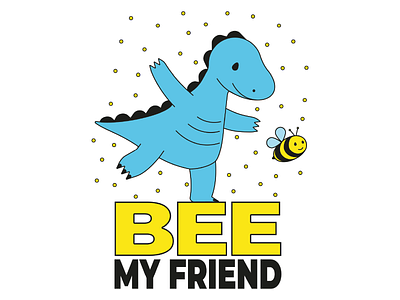 BEE My Friend print bee design dino friends frienship graphic design illustration print sticker