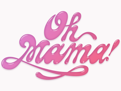 Oh Mama! 70s custom type disco funky glossy groovy lettering logo retro shiny typography