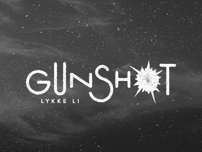 Gunshot grunge handlettering illustrator lettering lykke li type typography