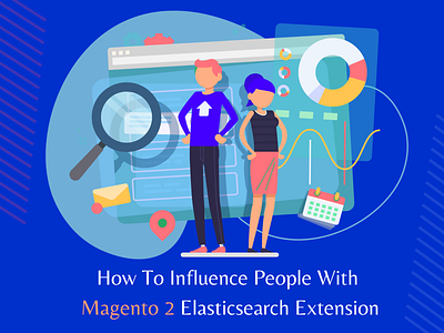 How To Influence People With Magento 2 Elasticsearch Extension