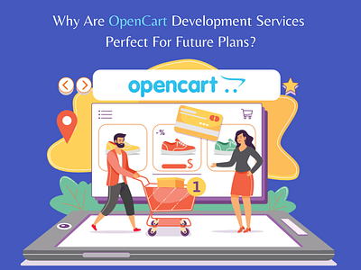 Why Are OpenCart Development Services Perfect For Future Plans? ecommerce opencart opencartdevelopmentservices