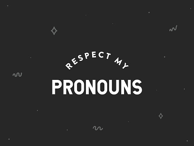 Respect My Pronouns bianca designs design typography