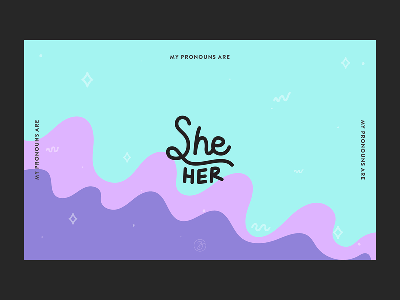 She / Her Pronouns bianca designs custom type design downloads free wallpaper illustration pride type