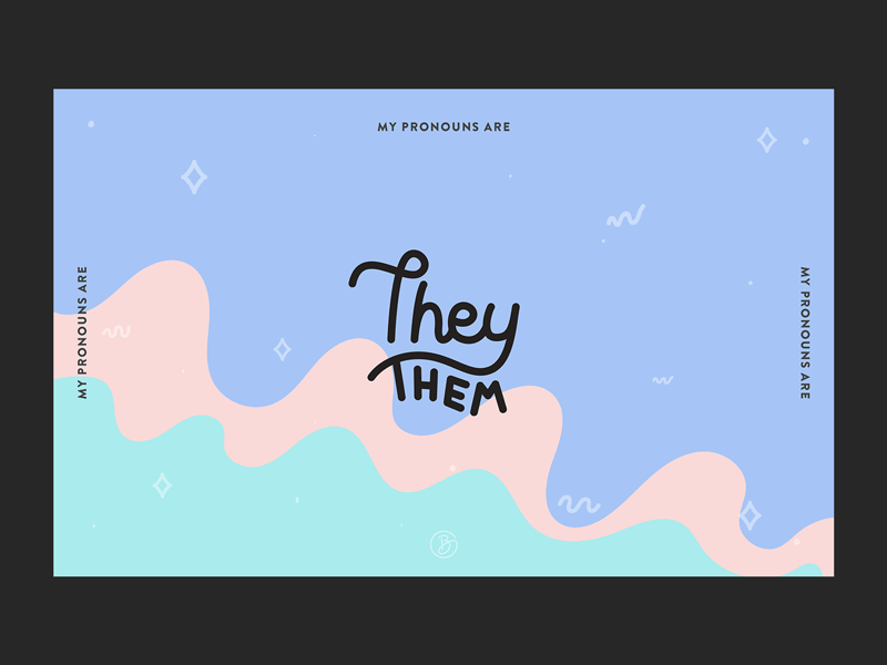 They / Them / Ze / Zir Pronouns bianca designs custom type design downloads free free downloads free wallpaper illustration pride typography vector