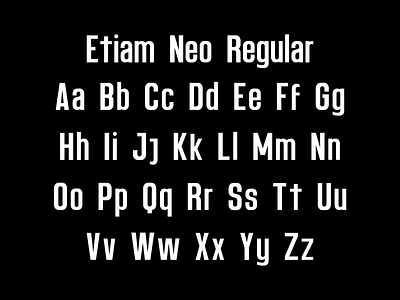 Etiam Neo Regular black branding design font font design fontdesign graphic design graphicdesign illustration illustrator photoshop type type design typedesign typeface typeface design typefacedesign typography vector white