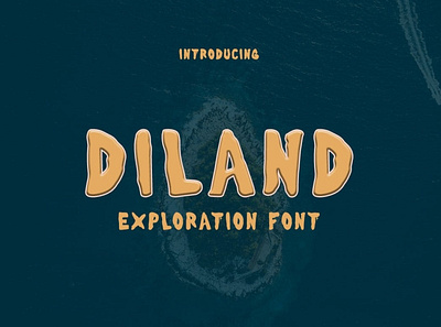 Diland - Exploration Font art artwork branding design doodle earth exploration font graphic island land otf oversea product type typeface ui ux word world