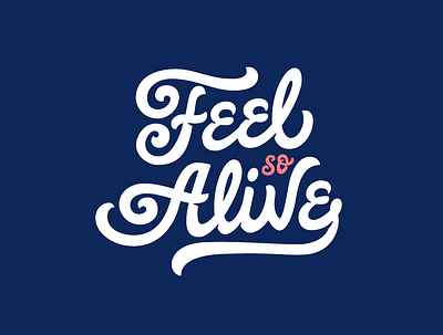 Feel so Alive calligraphy custom handmade lettering letters pencil script sketch type typelovers