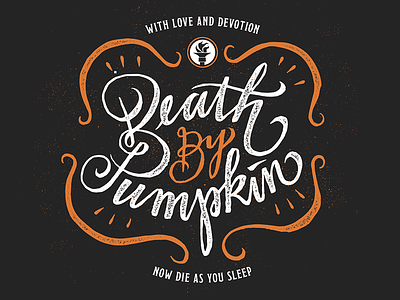 Death By Pumpkin - New Indiana City Beer Brand beer branding brewing lettering pumpkin script texture type