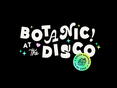 Botanic! at the Disco