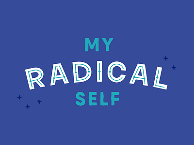 My Radical Self circus typography female run business