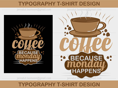 Typography T-Shirt Design coffee design graphic design monday motivation t shirt t shirt design tea tee typography typography design typography t shirt vector