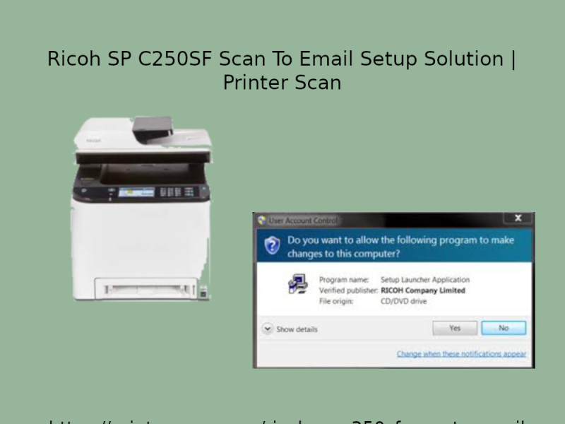 Ricoh SP C250SF Scan To Email Setup Solution Printer Scan by Harry weins on Dribbble