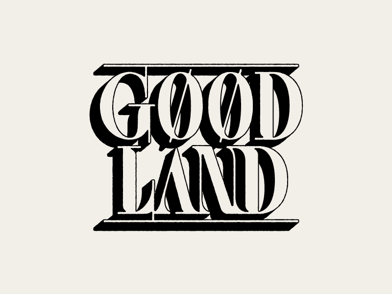 Good Land by Brendan O'Connor on Dribbble