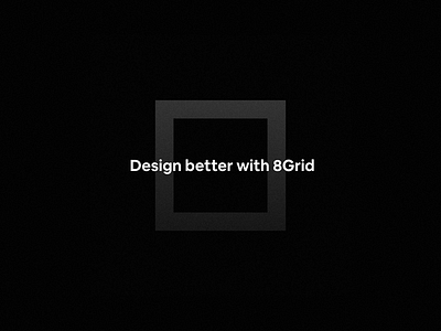 Design better with 8Grid grid layout grid logo ui
