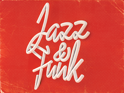 Jazz & Funk 3d cinema4d funk hand jazz music orange poster retro script typography vintage