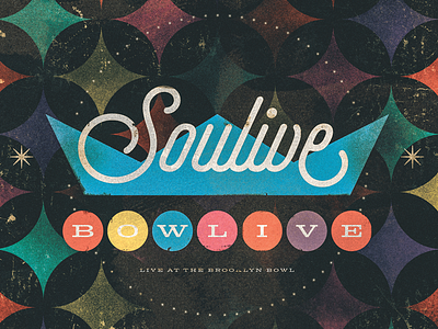 Soulive – Bowlive 2015 brooklyn design funk music poster retro script soul technicolor texture typography vintage